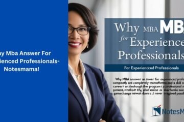 why mba answer for experienced professionals-notesmama